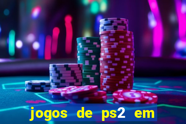 jogos de ps2 em formato iso